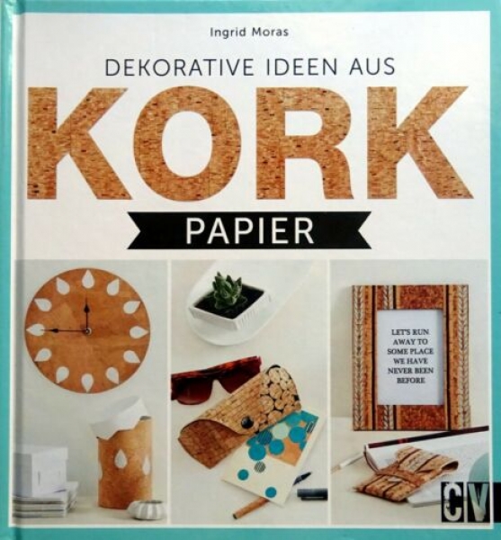 Dekorative Ideen aus Kork Papier von Ingrid Moras